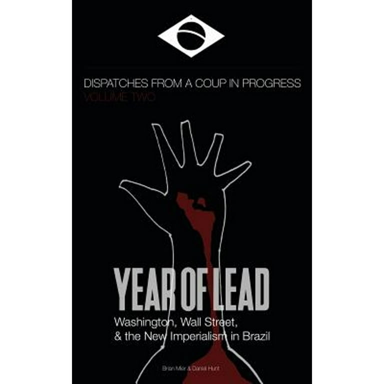 Year of Lead: Michael Brooks on New Brasil Wire Book - BRASILWIRE