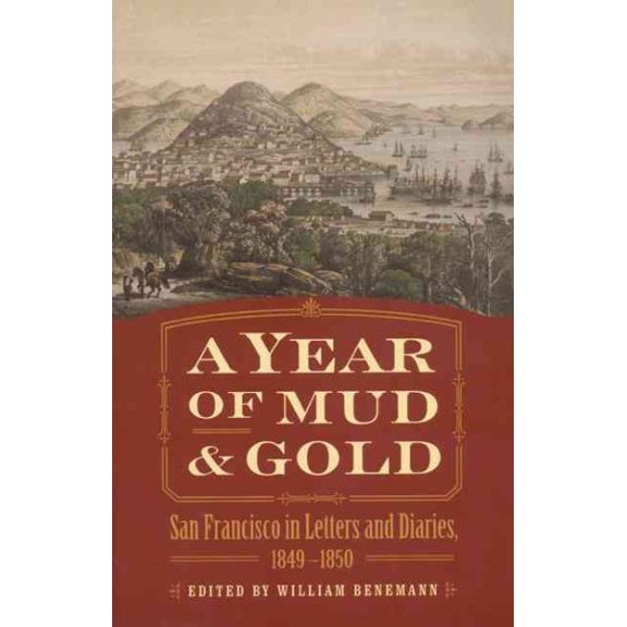 Year of Mud and Gold : Sam Francisco in Letters Amd Diaries, 1849-1850
