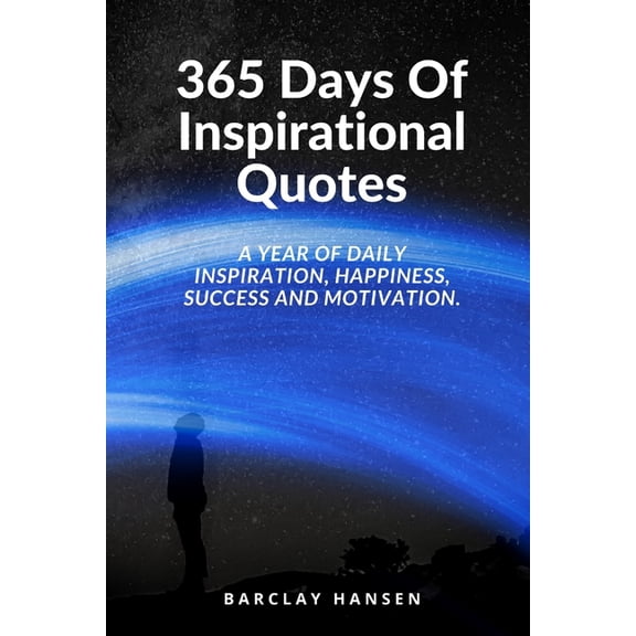 Year of Quotes 365 Days Of Inspirational Quotes: A Year Of Daily Inspiration, Happiness, Success and Motivation., (Paperback)