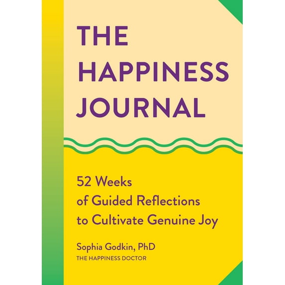 Year of Reflections Journal The Happiness Journal: 52 Weeks of Guided Reflections to Cultivate Genuine Joy, (Paperback)