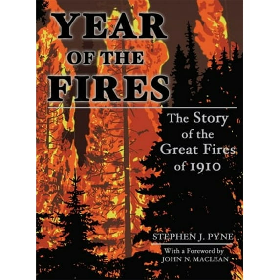 Pre-Owned Year of the Fire: The Story of the Great Fires of 1910 (Paperback) 0878425446 9780878425440