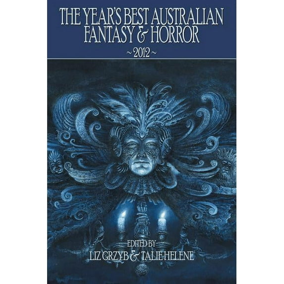 Year's Best Australian Fantasy and Horror 2012
