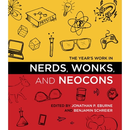 Pre-Owned Year s Work: Studies in Fan Culture and The Year s Work in Nerds Wonks and Neocons (Hardcover)