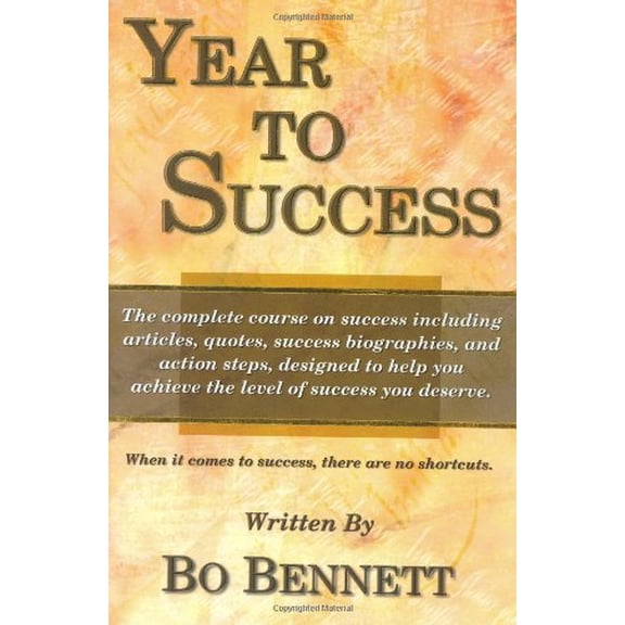 Pre-Owned Year to Success (Hardcover) by Bo Bennett