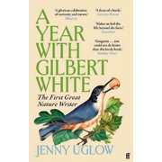 Jenny Uglow A Year with Gilbert White Paperback