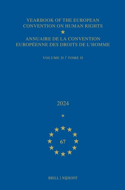 Yearbook of the European Convention on H Yearbook of the European Convention on Human Rights / Annuaire de la Convention EuropÃ©enne Des Droits de l'Homme, Volume, Book 67, (Hardcover)