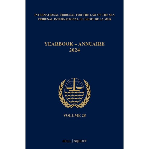 Yearbook International Tribunal for the Yearbook International Tribunal for the Law of the Sea / Annuaire Tribunal International Du Droit de la Mer, Volume 28 (, Book 28, (Paperback)