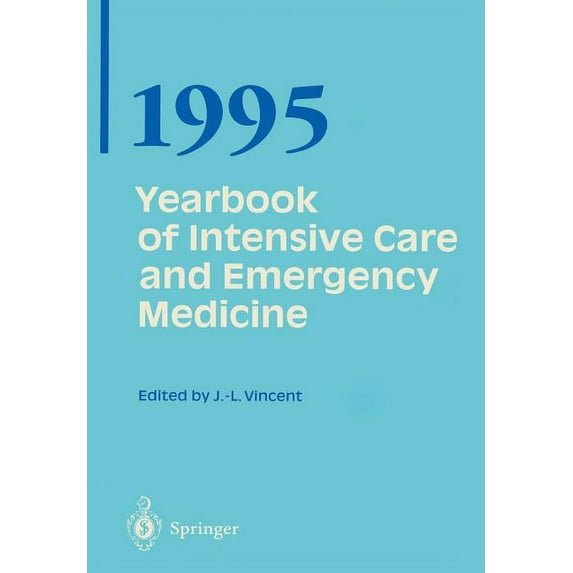 Yearbook of Intensive Care and Emergency Yearbook of Intensive Care and Emergency Medicine, Book 1995, (Paperback)