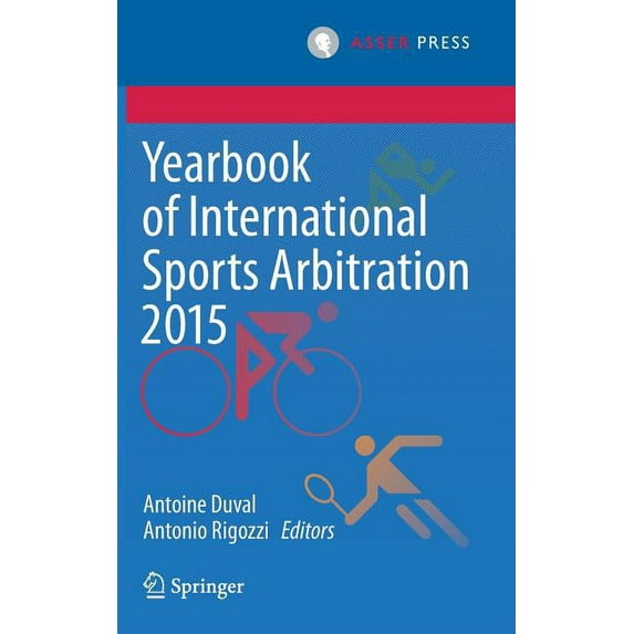 Yearbook of International Sports Arbitra Yearbook of International Sports Arbitration 2015, Book 1, (Hardcover)