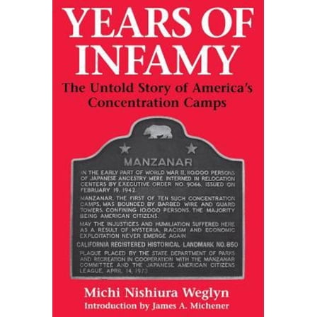 Pre-Owned Years of Infamy: The Untold Story of America's Concentration Camps (Paperback) 0295974842 9780295974842