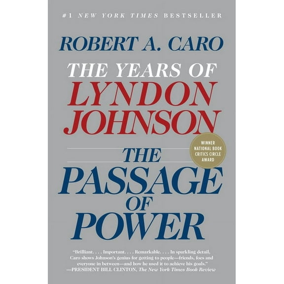 Years of Lyndon Johnson The Passage of Power: The Years of Lyndon Johnson, Book 4, (Paperback)