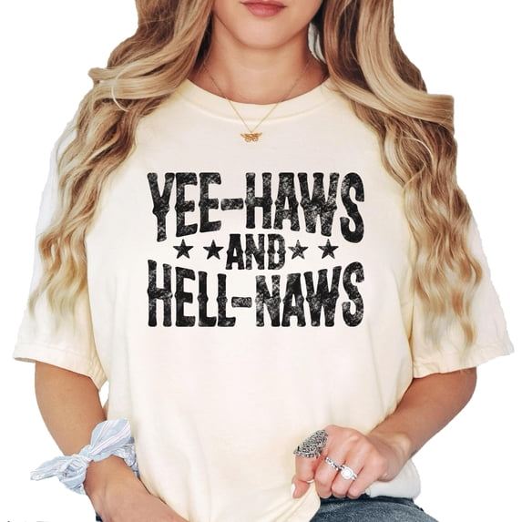 Yee-Haws and Hell-Naws T-Shirt for Women and Teens Ivory Shirt Adult Small