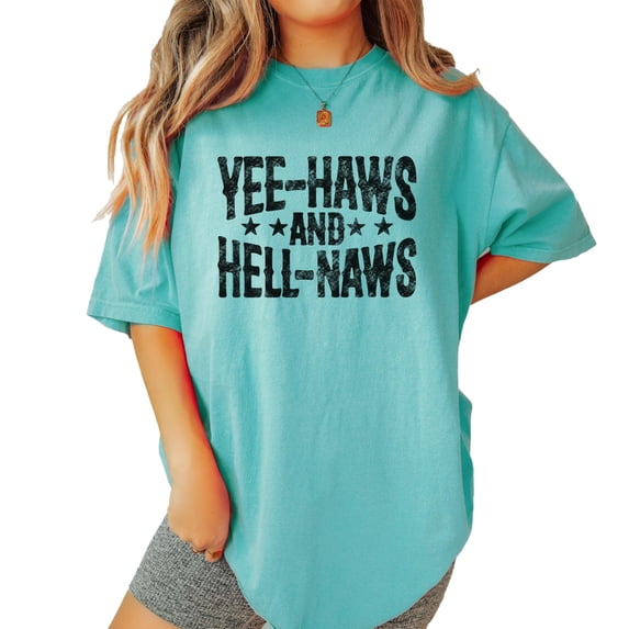 Yee-Haws and Hell-Naws T-Shirt for Women and Teens Seafoam Shirt Adult Large