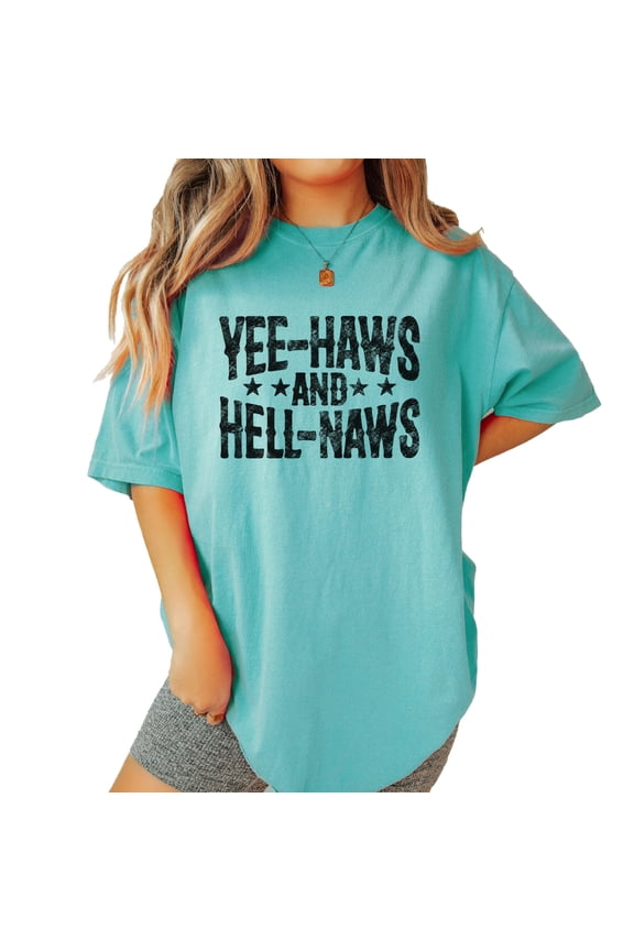 Yee-Haws and Hell-Naws T-Shirt for Women and Teens Seafoam Shirt Adult Medium