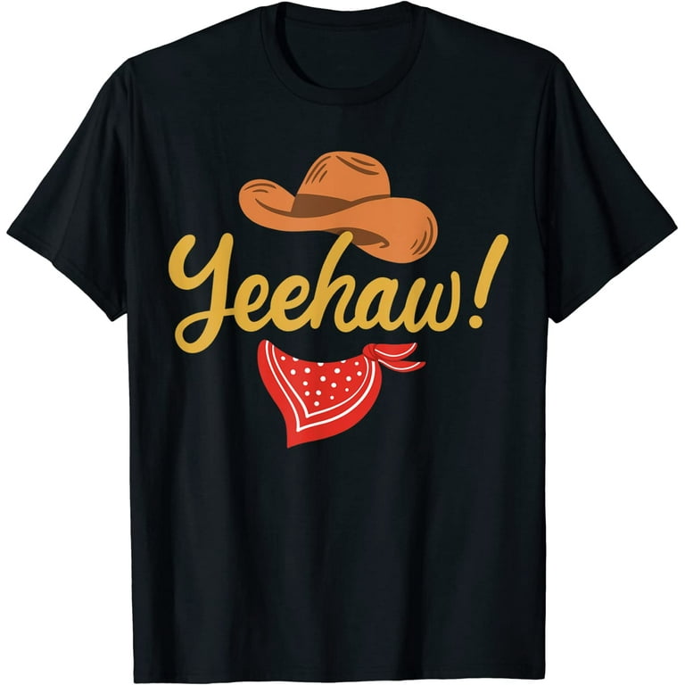 Cowboy Cowgirl Tshirt Yeehaw Country Cowboy Cowgirl Tshirt Yeehaw Country