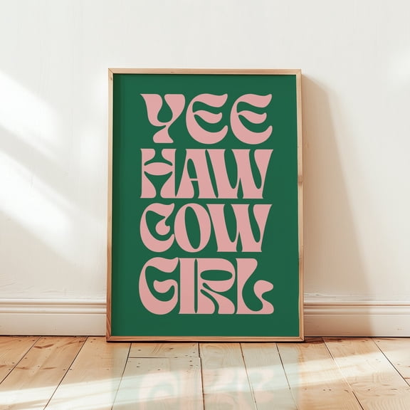 Yeehaw Cowgirl Print: Western Typography Wall Art Digital Download, Unframed Canvas Size 24x36