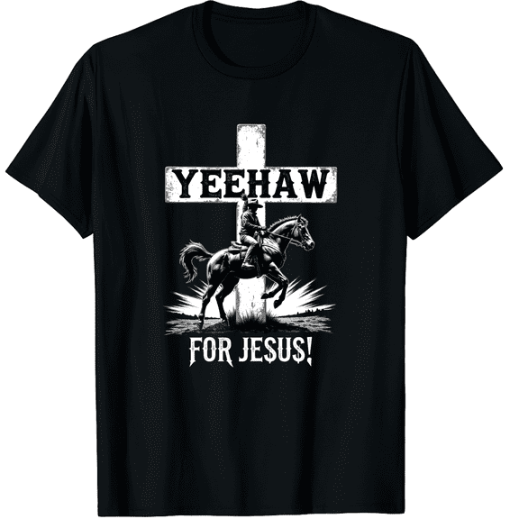 Yeehaw For Jesus Christian Cowboy Cross With Horse Rodeo Graphic Black T-Shirt for Men and Women
