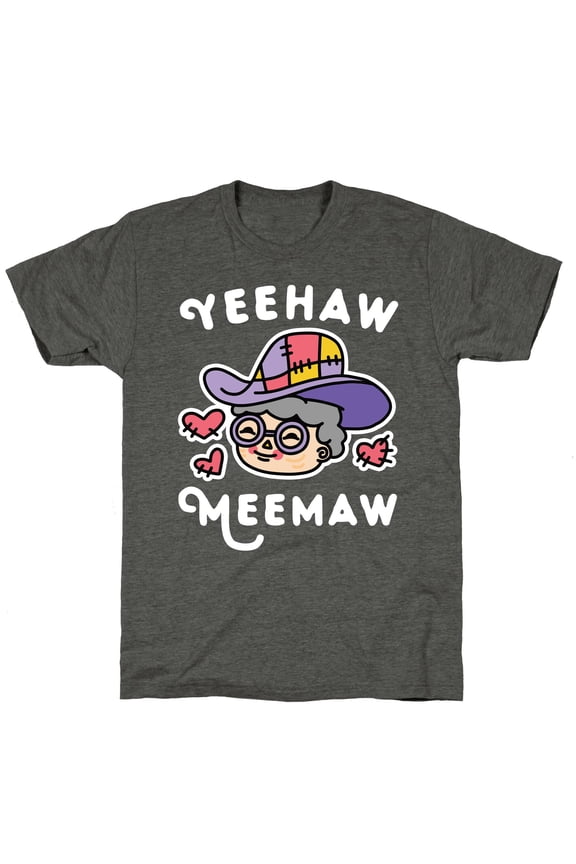 Yeehaw Meemaw Unisex Triblend Tee Tee Shirt Sweatshirt Hoodie