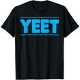 thumbnail image 1 of Yeet Funny Saying Quote Slang Men Boys Kids Toddler Women T-Shirt, 1 of 5