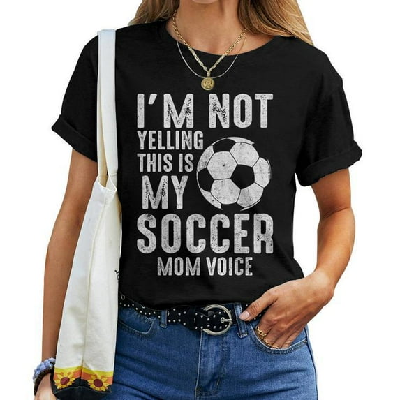 I'm Not Yelling This Is My Soccer Mom Voice Women’s T-Shirt, Funny Sports Mom Graphic Tee, Comfortable Cotton Shirt Perfect for Proud Soccer Moms, Casual Game Day and Everyday Wear