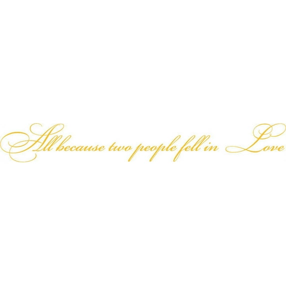 Yellow 58" x8" Decaltor all because two people Lettering Wall Decal Sticker Sticker D?or