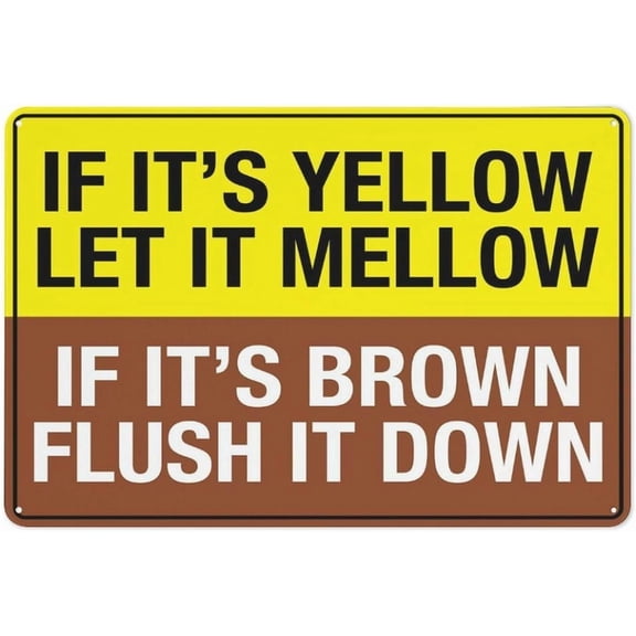 If It's Yellow Let It Mellow Sign – 8x12 Inch RustFree Aluminum,Reflective & Weatherproof Metal Sign,Funny Bathroom Reminder for Home,Office or Restroom – Humorous Toilet Etiquette Warning
