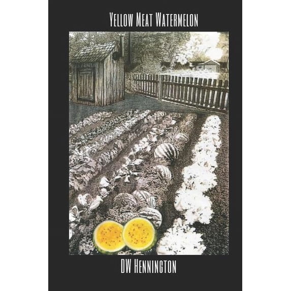 Yellow Meat Watermelon (Paperback)