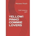 thumbnail image 1 of Yellow! Pinko Commie Lovers : FAKE America gain (Paperback), 1 of 1