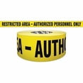 thumbnail image 1 of Yellow, Restricted Area Authorized Personnel Only,Barricade Tape, 3 in X 500 Ft,2041004059, 1 of 1