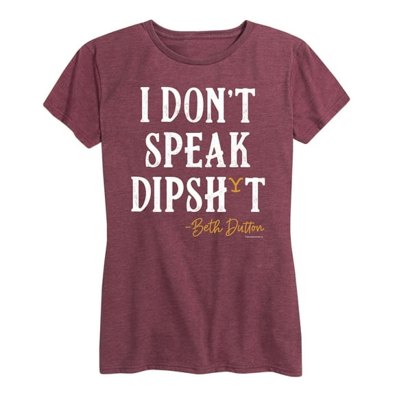 Yellowstone - Beth Dutton Inspirational Quote - Women's Short Sleeve Graphic T-Shirt