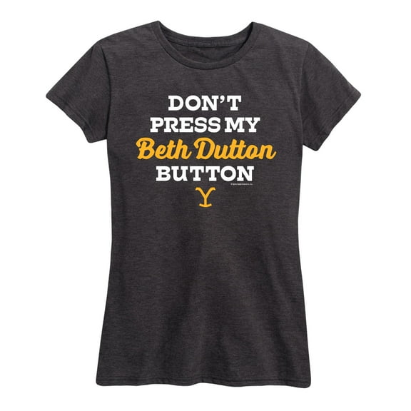 Yellowstone - Beth Dutton Inspirational Quote - Women's Short Sleeve Graphic T-Shirt