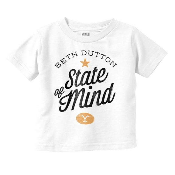 Yellowstone Beth Dutton State of Mind Toddler Boy Girl T Shirt Infant Toddler Brisco Brands 18M