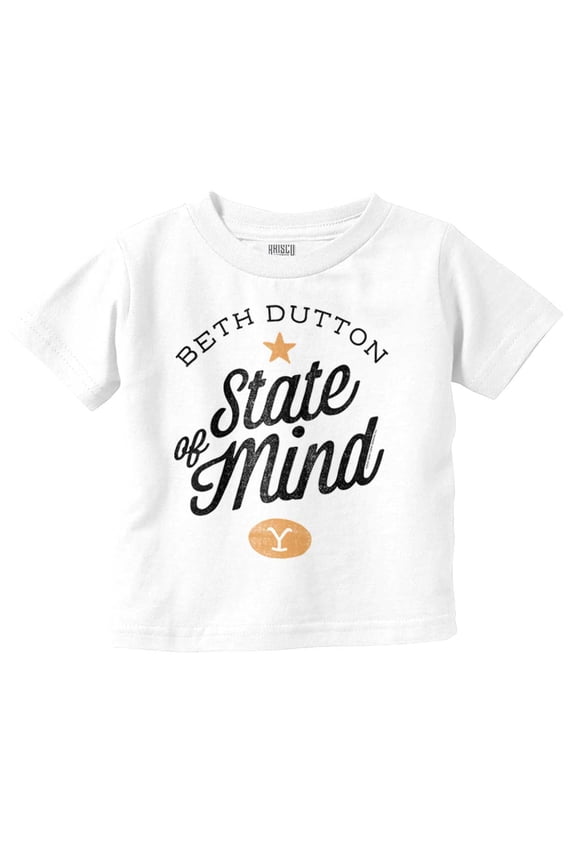 Beth Dutton State of Mind Toddler Boy Girl T Shirt Infant Toddler Brisco Brands 24M