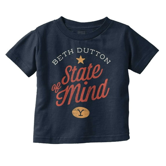 Yellowstone Beth Dutton State of Mind Toddler Boy Girl T Shirt Infant Toddler Brisco Brands 6M