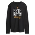 thumbnail image 1 of Yellowstone - Beth Dutton Strong - Men's Long Sleeve T-Shirt, 1 of 6