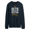 thumbnail image 1 of Yellowstone - Beth Dutton Strong - Men's Long Sleeve T-Shirt, 1 of 6
