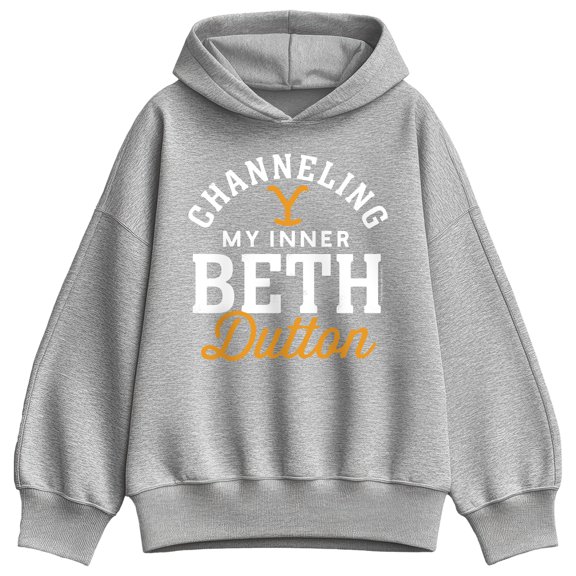 Yellowstone - Channeling Inner Beth Dutton - Women's Oversized Fleece Hoodie Sweatshirt