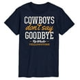 thumbnail image 1 of Yellowstone - Cowboys Don't Say Goodbye - Men's Short Sleeve Graphic T-Shirt, 1 of 6