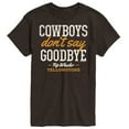 thumbnail image 1 of Yellowstone - Cowboys Don't Say Goodbye - Men's Short Sleeve Graphic T-Shirt, 1 of 5
