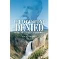 thumbnail image 1 of Yellowstone Denied: The Life of Gustavus Cheyney Doane, (Paperback), 1 of 1
