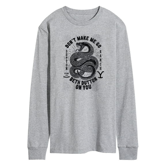 Yellowstone - Don't Make Me Go Beth Dutton - Men's Long Sleeve T-Shirt