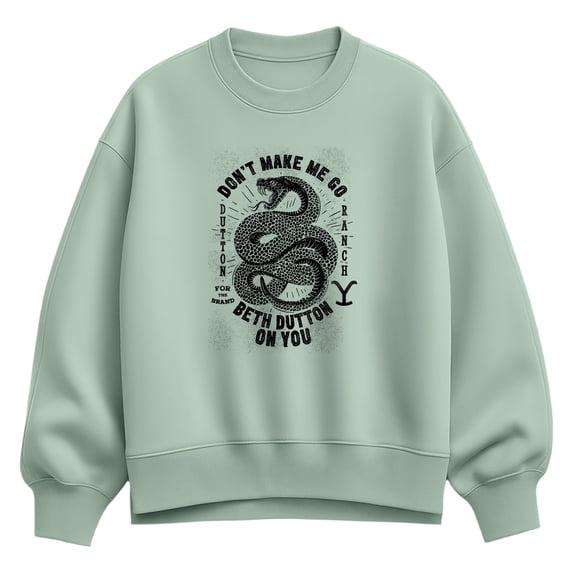 Yellowstone - Don't Make Me Go Beth Dutton - Women's Oversized Fleece Crew Sweatshirt
