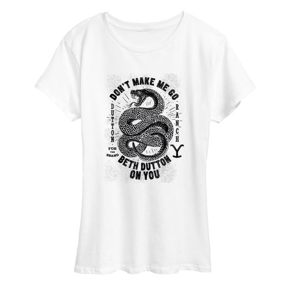 Yellowstone - Don't Make Me Go Beth Dutton - Women's Short Sleeve Graphic T-Shirt