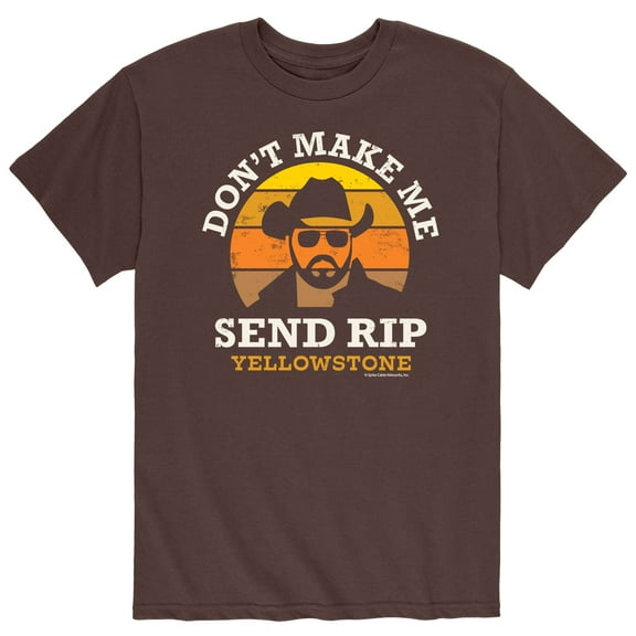 Yellowstone - Don't Make Me Send Rip - Men's Short Sleeve Graphic T-Shirt