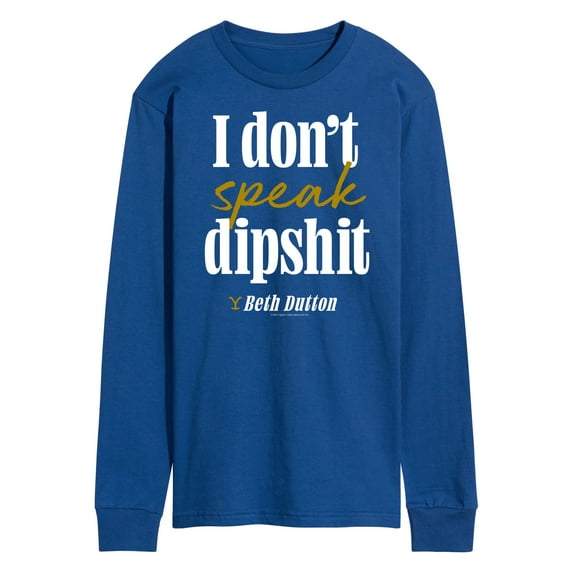 Yellowstone - Don't Speak Dipsh - Men's Long Sleeve T-Shirt
