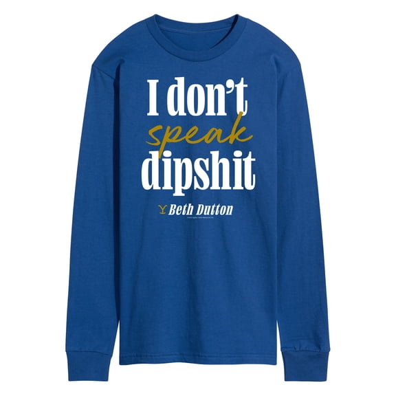 Yellowstone - Don't Speak Dipsh - Men's Long Sleeve T-Shirt