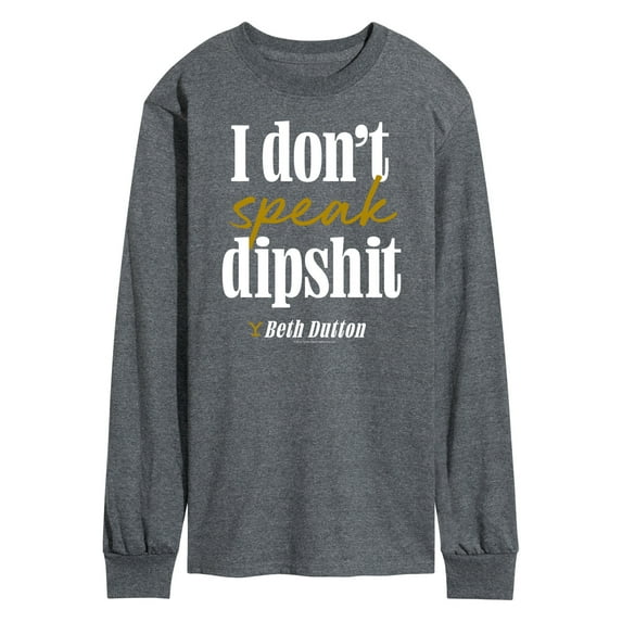 Yellowstone - Don't Speak Dipsh - Men's Long Sleeve T-Shirt
