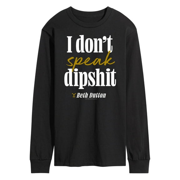 Yellowstone - Don't Speak Dipsh - Men's Long Sleeve T-Shirt