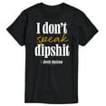 thumbnail image 1 of Yellowstone - Don't Speak Dipsh - Men's Short Sleeve Graphic T-Shirt, 1 of 6