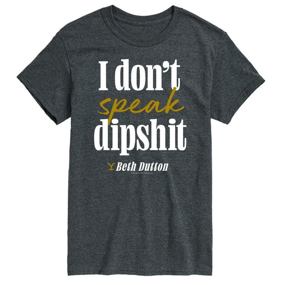 Yellowstone - Don't Speak Dipsh - Men's Short Sleeve Graphic T-Shirt